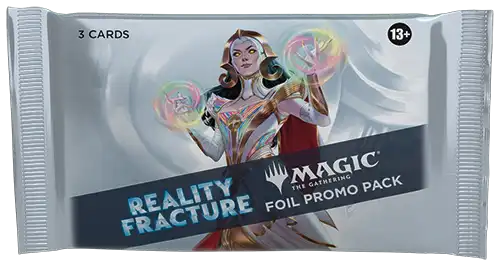 REALITY FRACTURE PROMO PACK FOIL